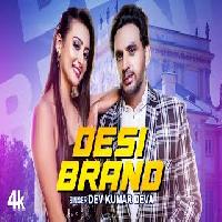 Desi Brand Dev Kumar Deva ft Shweta Mahara New Haryanvi Songs 2022 By Dev Kumar Deva Poster